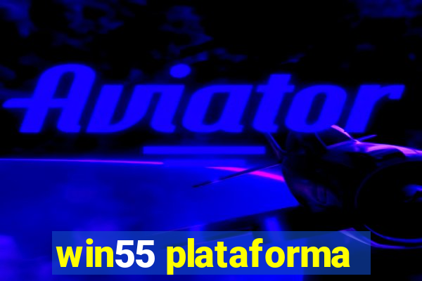 win55 plataforma